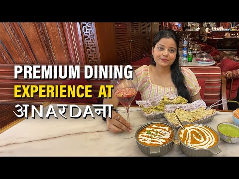 Delhi’s Finest Dining Places (Episode:5)- Anardana | The Chatori Baniya