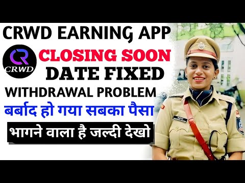 Crwd Earning App Real or fake | Crwd Earning App Withdrawal Problem | Crwd Task App Scam