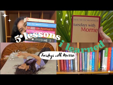 5 Lessons that Tuesdays with Morrie taught me📚📖