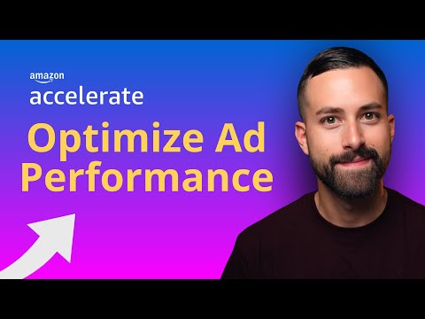 Amazon Accelerate 2024: Optimize Ad Performance Without Increasing Your Budget