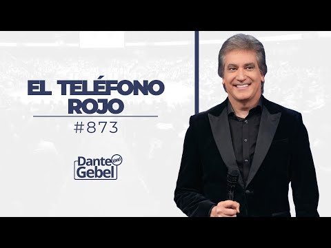 Dante Gebel #873 | El teléfono rojo