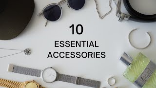 10 Fashion Accessories Every Guy Needs