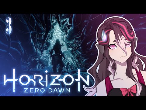 [Vtuber] Into the Cauldron - Horizon Zero Dawn - 3