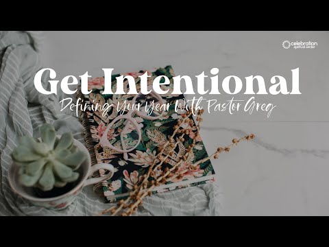 New Thought Sermon - Get Intentional: Defining Your Year with Pastor Greg