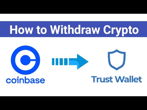 How to Withdraw from Coinbase to Trust Wallet