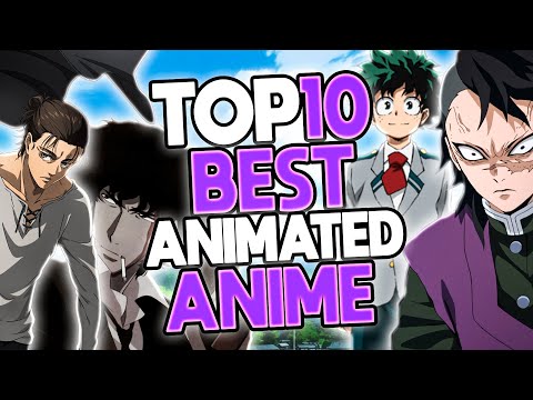 Top 10 Best Animated Anime