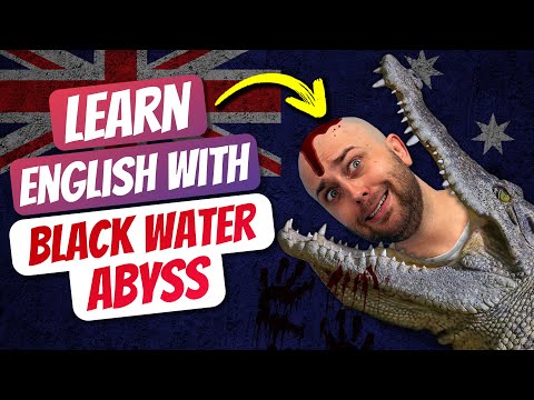 Learn English With Movies: Black Water: Abyss