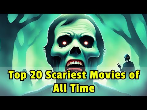 🔥 Terrifying Top 20: The Ultimate Countdown of the Scariest Movies Ever Made! 🔥