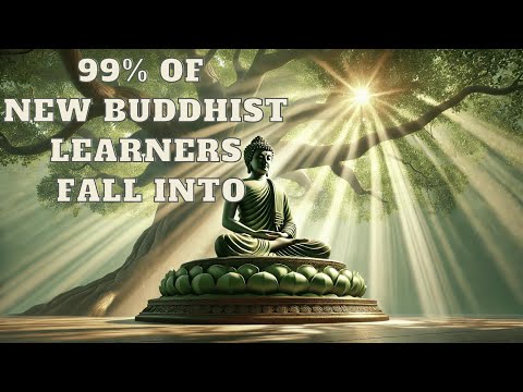 Fearful Karma,   99% of New Buddhist Learners Fall Into