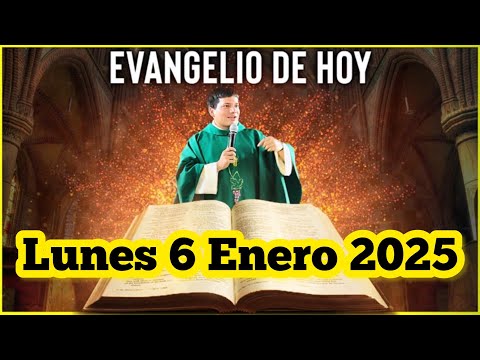 EVANGELIO DE HOY Lunes 6 Enero 2025 con el Padre Marcos Galvis