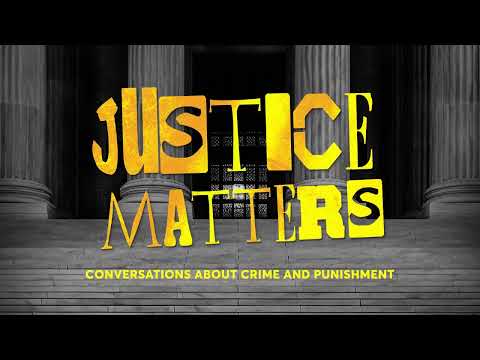 Justice Matters: Conversations About Crime & Punishment (Teaser)