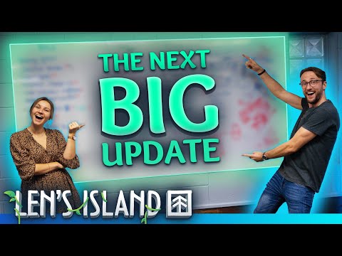 THE GAME IS CHANGING | Len's Island Dev Diary #33