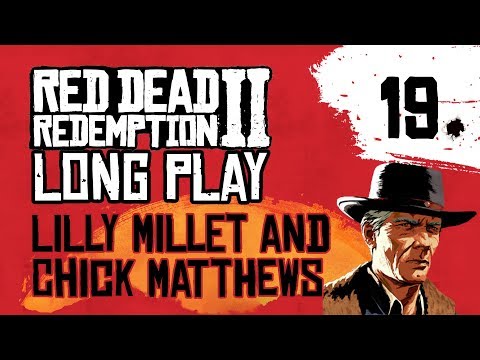 Ep 19 Lilly Millet and Chick Matthews – Red Dead Redemption 2 Long Play