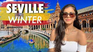 5 Reasons you SHOULD visit Seville Spain in Winter - Travel Guide 2024