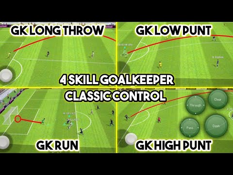 4 Type of Skill Goalkeeper Tutorial (Classic Control) Pes 2021 Mobile