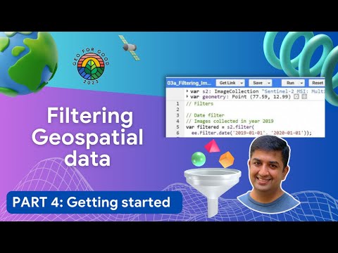 (4/14) Harnessing Geo Analysis by filtering Data in Earth Engine & JavaScript | Geo for Good 2023