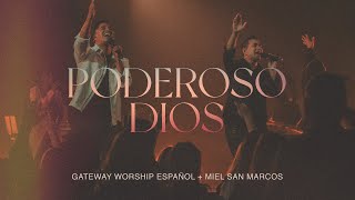 Poderoso Dios (Grande y Fiel) | Miel San Marcos & Gateway Worship Español