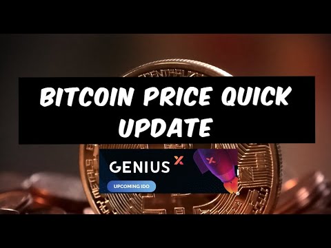 Bitcoin Price Quick Update | Genius X Launchpad IDO