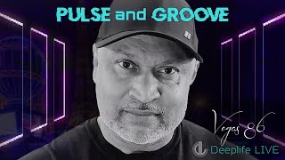 Deeplife LIVE: Pulse and Groove with Vegas 86 | Oct 9, 2024