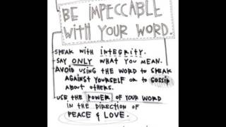 The 1st Agreement - Be Impeccable With Your Word