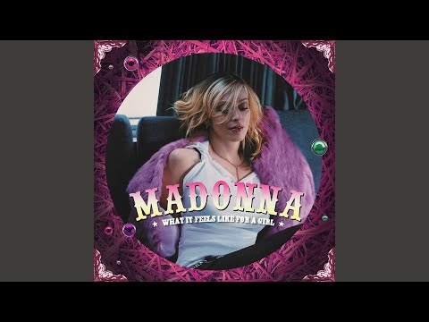 Madonna - What It Feels Like For A Girl (William Orbit Mix)