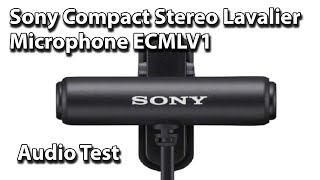 Sony Compact Stereo Lavalier Microphone ECMLV1 - First Test of Audio Quality