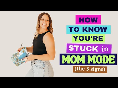 How To Know if You're Stuck In MOM MODE: 5 Signs Your Living on Autopilot