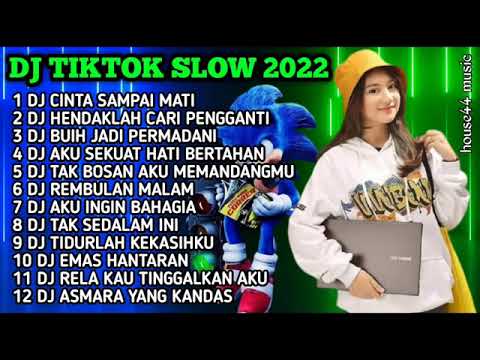 DJ TIKTOK SLOW 2022 || DJ CINTA S AMPAI MATI FULL BASS 💃💃💃