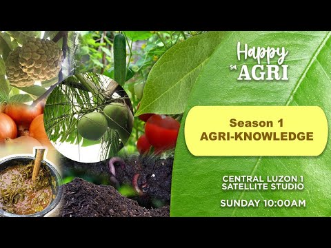 Season 1: Agri-Knowledge | Happy sa Agri | December 29, 2024