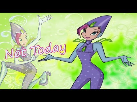 Winx Club~ Not Today (Lyrics)