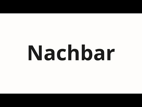 How to pronounce Nachbar