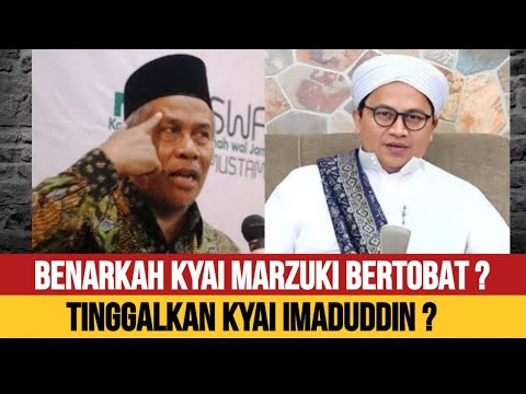 BEREDAR KYAI MARZUKI MUSTAMAR TERKINI ! BERTOBAT TINGGALKAN KYAI IMADUDDIN !! HOAK