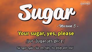 Học tiếng Anh qua bài hát - SUGAR - (Lyrics+Kara+Vietsub) - Thaki English