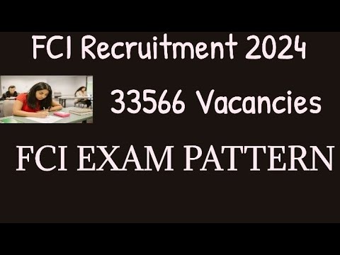 FCI Recruitment 2024 | No. Of Vacancies | EXam Pattern | Govt. Job.| भारतीय खाद्य निगम बम्पर भर्ती |