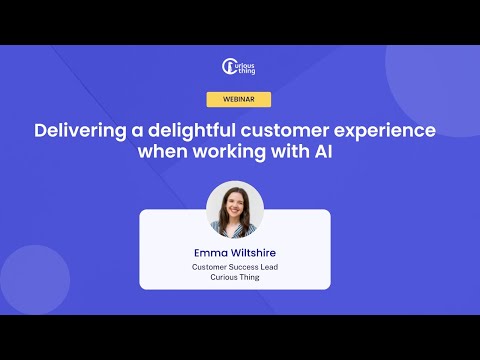 Delivering a delightful customer experience when working with AI