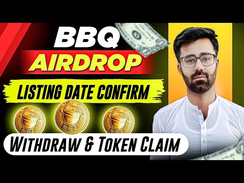 BBQ Coin Airdrop Listing Date Confirm || BBQ Airdrop Withdrawal & Token Claim