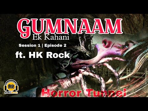 Horror Tunnel | GUMNAAM Ek Kahani S1 E2 | Hk Rock AudioBooks ft.HK Rock