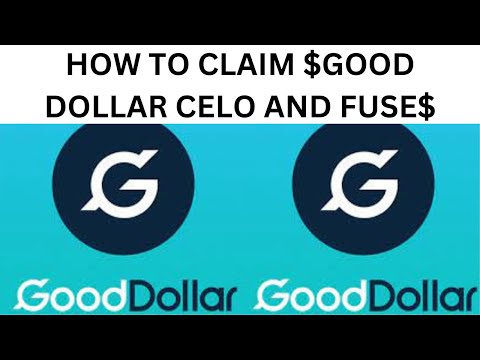 HOW TO CLAIM $GOOD DOLLAR CELO AND FUSE$