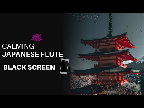 Calming Japanese Flute Music | Relaxing sound for Sleep, Study or Meditation | BLACK SCREEN |