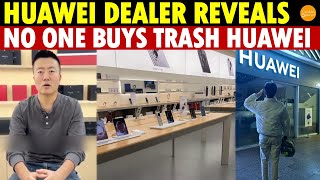 Huawei Dealer Reveals No One Buys ‘Trash’ Huawei; 900 Million Poor in China Can’t Afford It