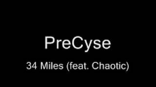 New-PreCyse-34 Miles feat. Chaotic