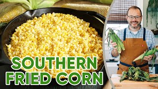 How to Make Southern Fried Corn