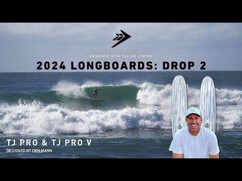 2024 Longboards Drop 2: TJ Pro & TJ Pro V with Taylor Jensen | Firewire Surfboards