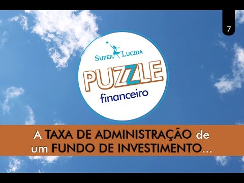 Puzzle Financeiro - TAXA DE ADMINISTRAÇÃO