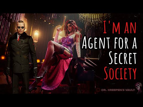 I’m an Agent for a Secret Society | THE GREATEST SECRET AGENT CREEPYPASTA SERIES