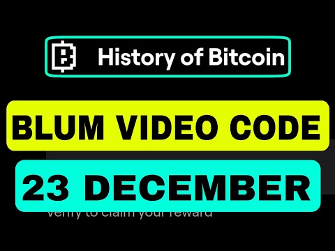 History Of Bitcoin Blum YouTube Video Code | Blum Verify Code Today | Blum Video Code