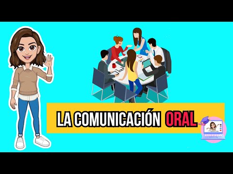 ✅LA COMUNICACION ORAL | Función, Estructura, Elementos, Características y Tipos.