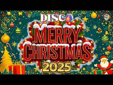 Chrismas Songs 2025🎄Disco Christmas Songs Remix🎄I hope Santa brings you everything you've wished for