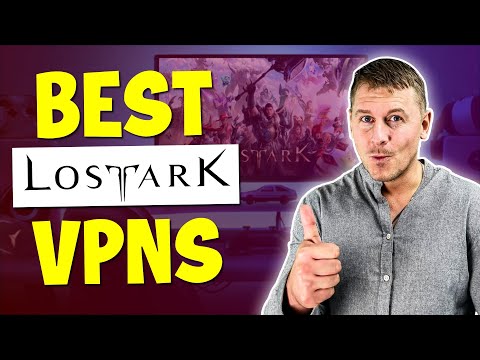 Best VPNs For Lost Ark 2025 - Unblock Korea and Russia