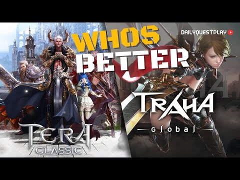 TRAHA GLOBAL VS TERA CLASSIC SEA | COMPARISON  OF THE TWO NEWEST RLEASED MMORPG